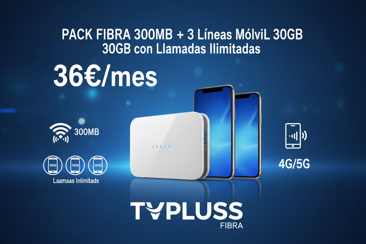 PACK FIBRA 300MB + 3 Móviles 30GB - 36€/mes