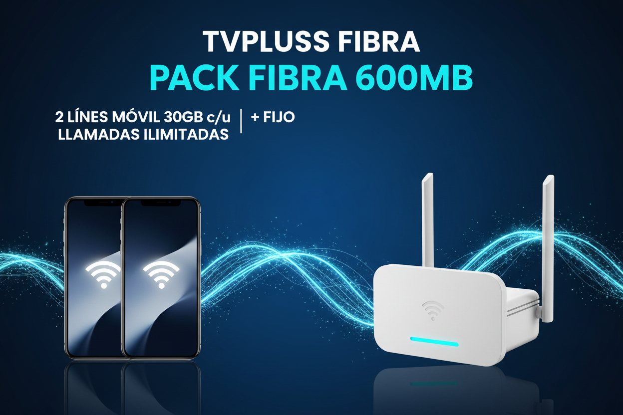 Pack Fibra 600MB + 2 Líneas Móvil 30GB